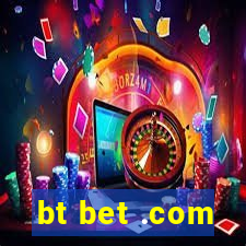 bt bet .com